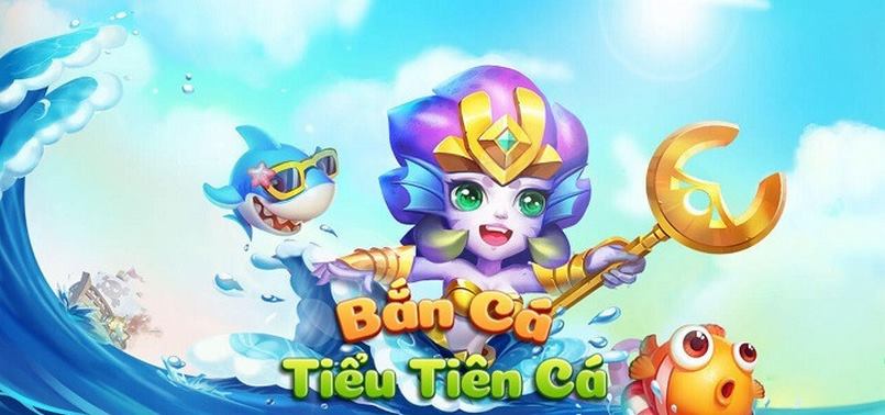 Game bắn cá tiểu tiên cá uy tín chất lượng cao