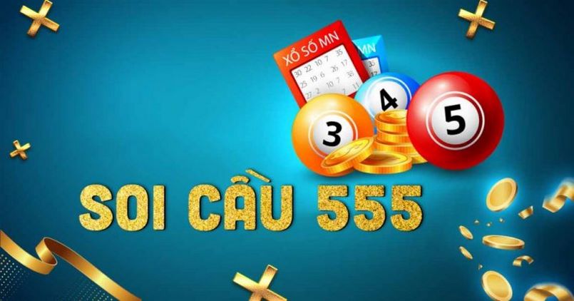 Soi cầu 555 là gì? - Giới thiệu chi tiết và đầy đủ nhất 1 Soi cầu 555 là gì?