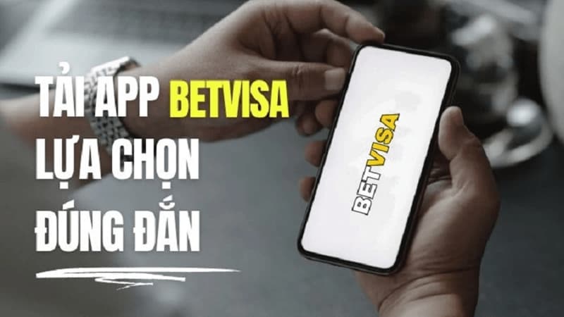 Hướng dẫn 2 cách tải app Betvisa trên điện thoại Android và iOS